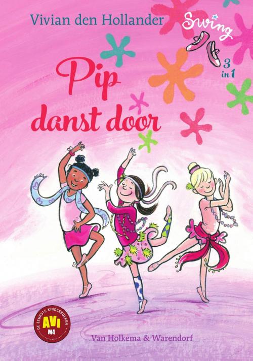 Cover of the book Pip danst door by Vivian den Hollander, Uitgeverij Unieboek | Het Spectrum