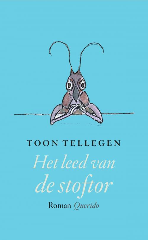 Cover of the book Het leed van de stoftor by Toon Tellegen, Singel Uitgeverijen