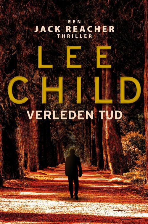 Cover of the book Verleden tijd by Lee Child, Luitingh-Sijthoff B.V., Uitgeverij