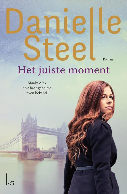 Cover of the book Het juiste moment by Danielle Steel, Luitingh-Sijthoff B.V., Uitgeverij