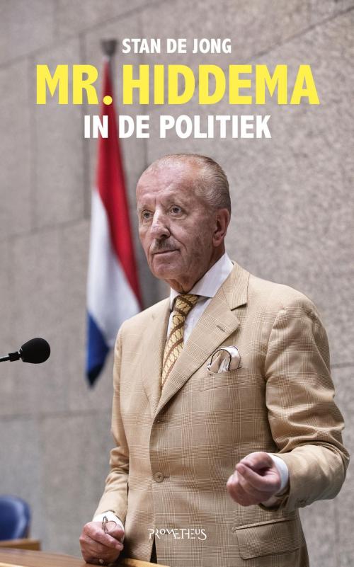 Cover of the book Mr. Hiddema in de politiek by Stan de Jong, Prometheus, Uitgeverij