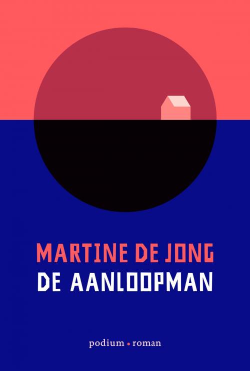 Cover of the book De aanloopman by Martine de Jong, Podium b.v. Uitgeverij