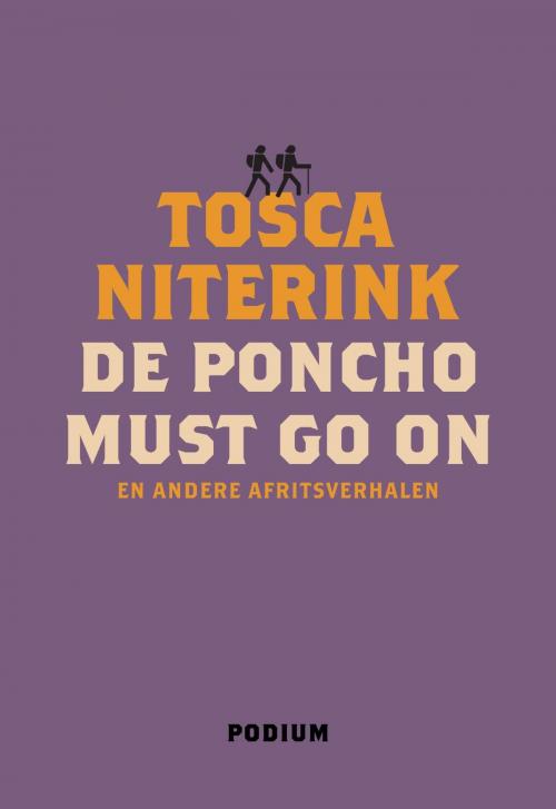 Cover of the book De poncho must go on by Tosca Niterink, Podium b.v. Uitgeverij