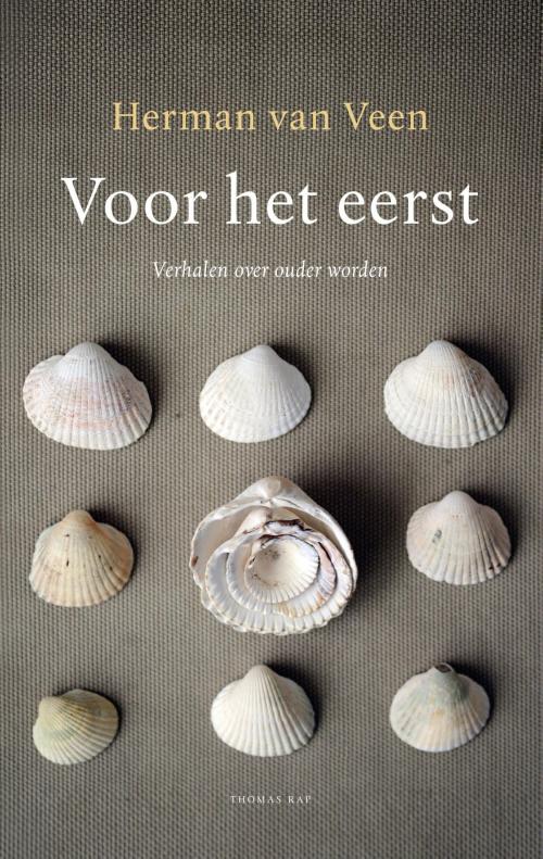 Cover of the book Voor het eerst by Herman van Veen, Bezige Bij b.v., Uitgeverij De
