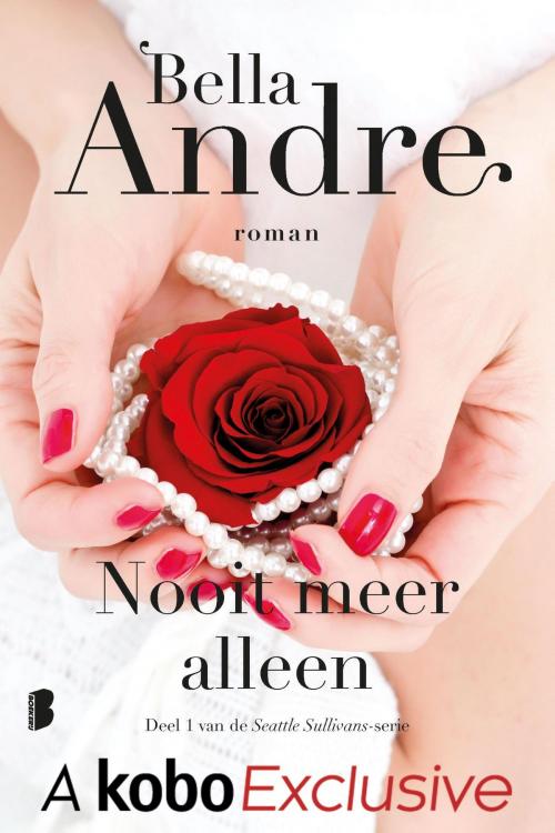 Cover of the book Nooit meer alleen by Bella Andre, Meulenhoff Boekerij B.V.