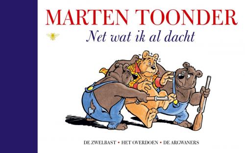 Cover of the book Net wat ik al dacht by Marten Toonder, Bezige Bij b.v., Uitgeverij De