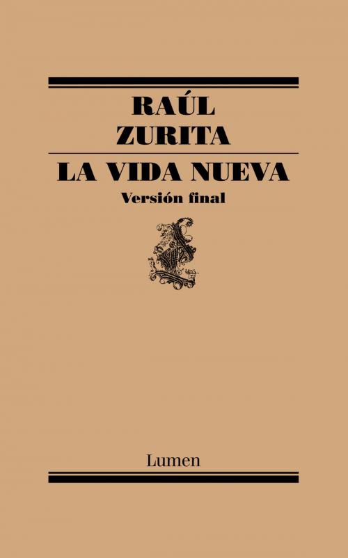 Cover of the book La vida nueva by Raúl Zurita, Penguin Random House Grupo Editorial Chile