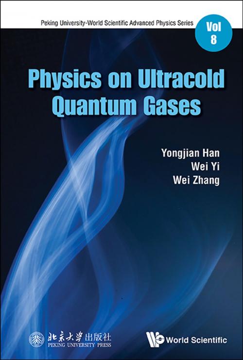 Cover of the book Physics on Ultracold Quantum Gases by Yongjian Han, Wei Yi, Wei Zhang, World Scientific Publishing Company