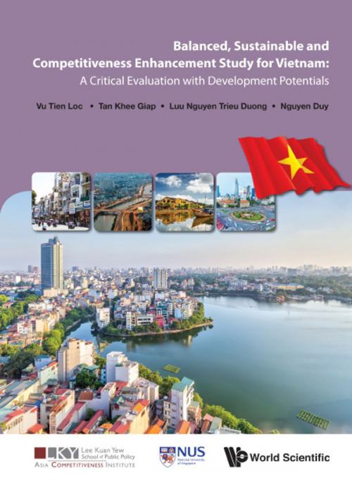 Cover of the book Balanced, Sustainable and Competitiveness Enhancement Study for Vietnam by Tien Loc Vu, Khee Giap Tan, Trieu Duong Luu Nguyen, World Scientific Publishing Company