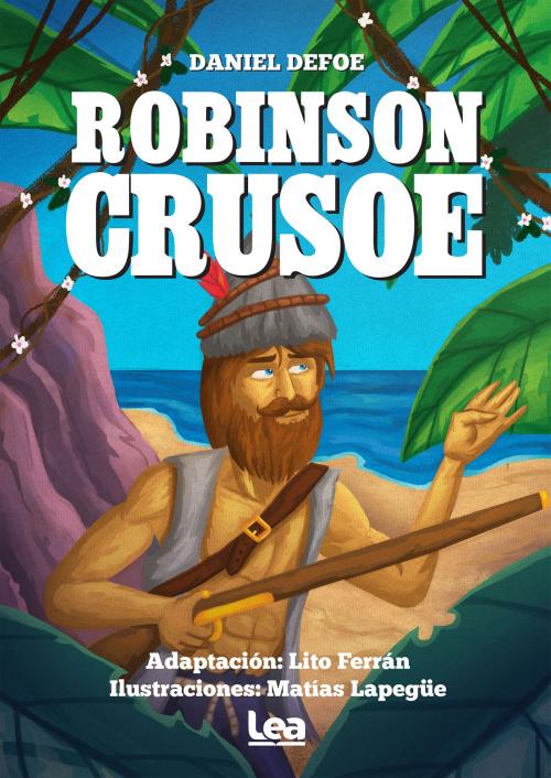 Cover of the book Robinson Crusoe by Daniel Defoe, Ediciones LEA