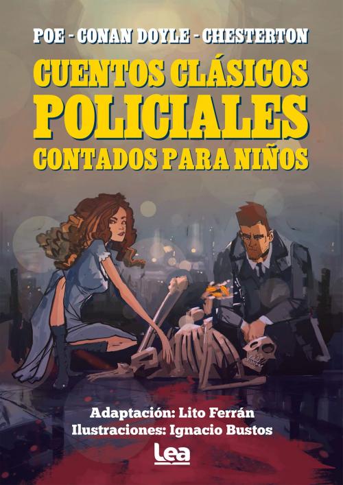 Cover of the book Cuentos clásicos policiales para niños by Edgar Allan Poe, Arthur Conan Doyle, Gilbert Keith Chesterton, Ediciones LEA