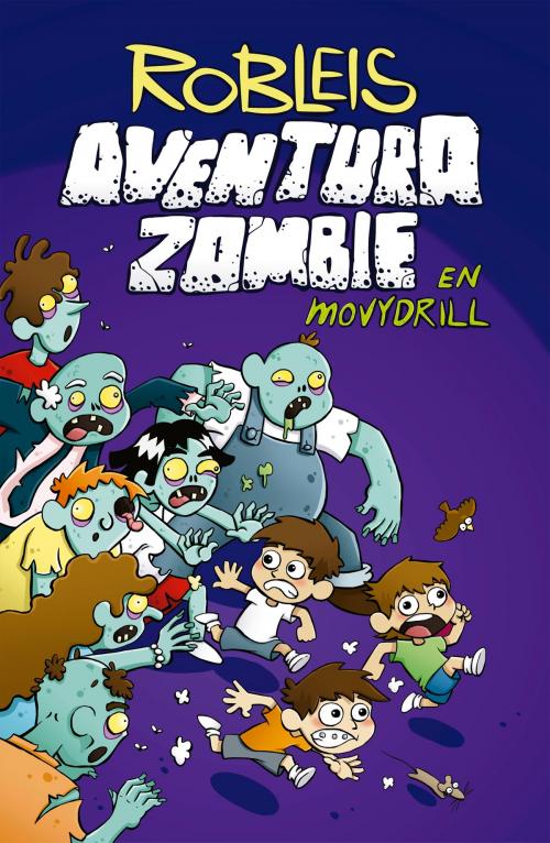 Cover of the book Aventura zombie en Movydrill by Robleis, Penguin Random House Grupo Editorial Argentina
