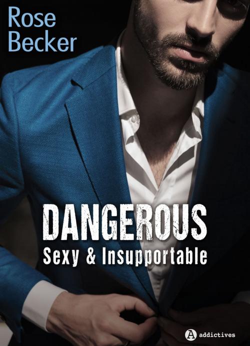 Cover of the book Dangerous by Rose M. Becker, Editions addictives
