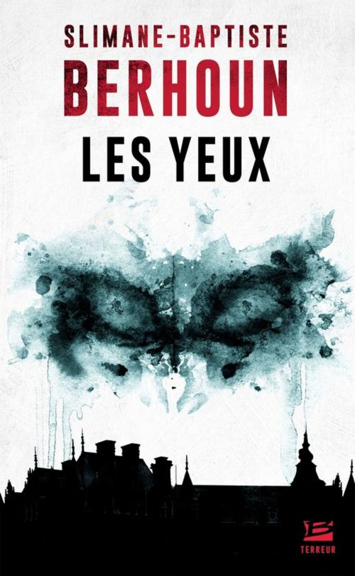 Cover of the book Les Yeux by Slimane-Baptiste Berhoun, Bragelonne