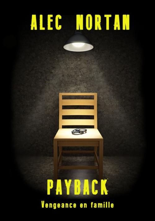 Cover of the book Payback by Alec Nortan, Éditions Textes Gais