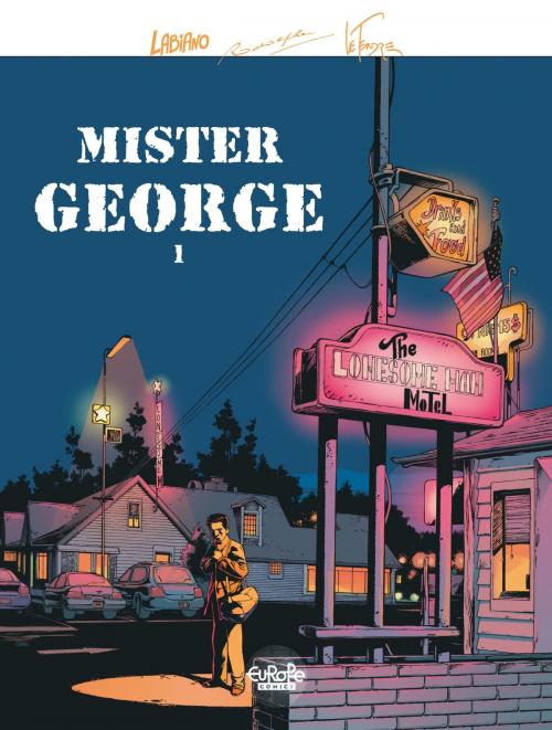 Cover of the book Mister George Mister George V1 by Rodolphe, Le Tendre Serge, Europe Comics