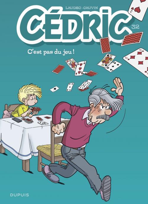 Cover of the book Cédric - tome 32 - C'est pas du jeu ! by Cauvin, Dupuis