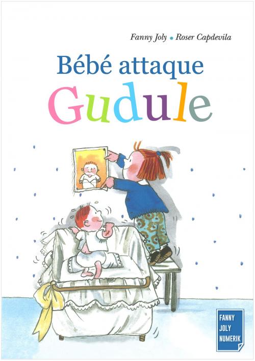 Cover of the book Bébé attaque Gudule by Fanny Joly, Fanny Joly Numerik
