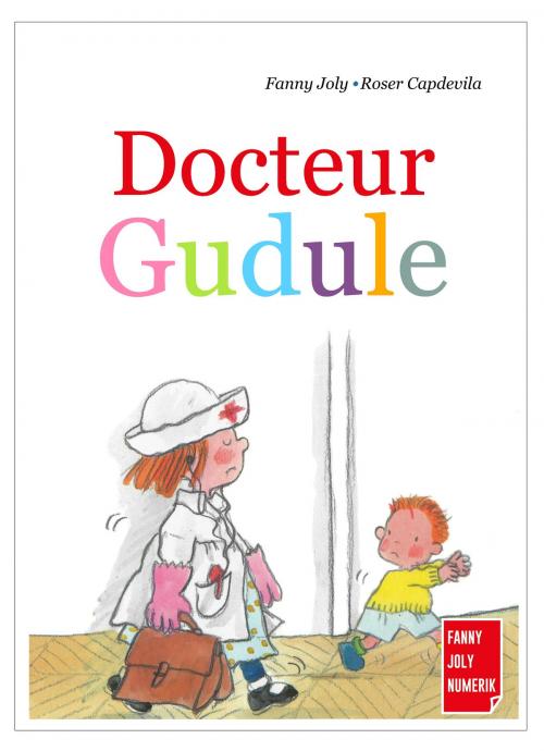 Cover of the book Docteur Gudule by Fanny Joly, Fanny Joly Numerik