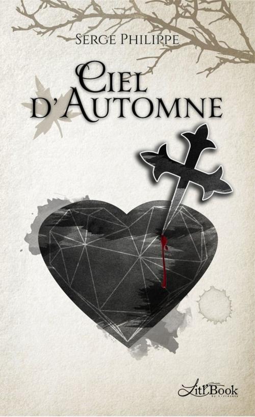 Cover of the book Ciel d'Automne by Serge Philippe, Litl’Book