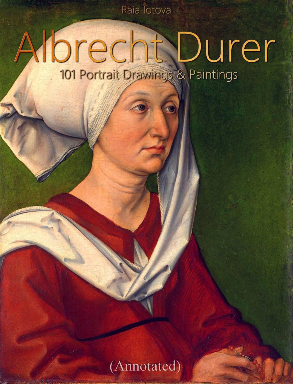 Big bigCover of Albrecht Durer: 101 Portrait Drawings & Paintings (Annotated)