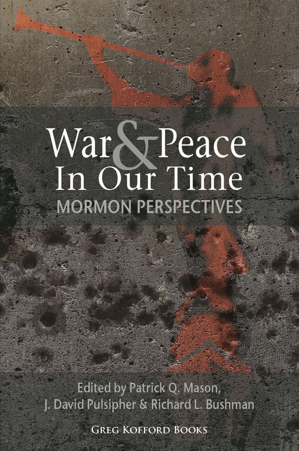 Big bigCover of War & Peace in Our Time: Mormon Perspectives