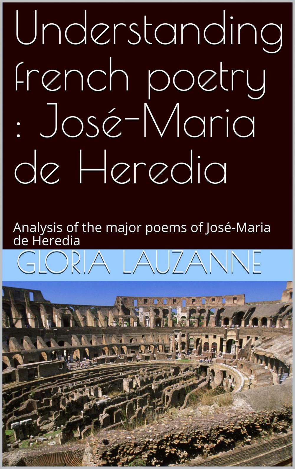 Big bigCover of Understanding french poetry : José-Maria de Heredia