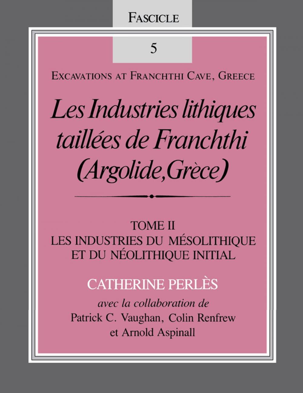 Big bigCover of Les Industries lithiques taillées de Franchthi (Argolide, Grèce), Volume 2