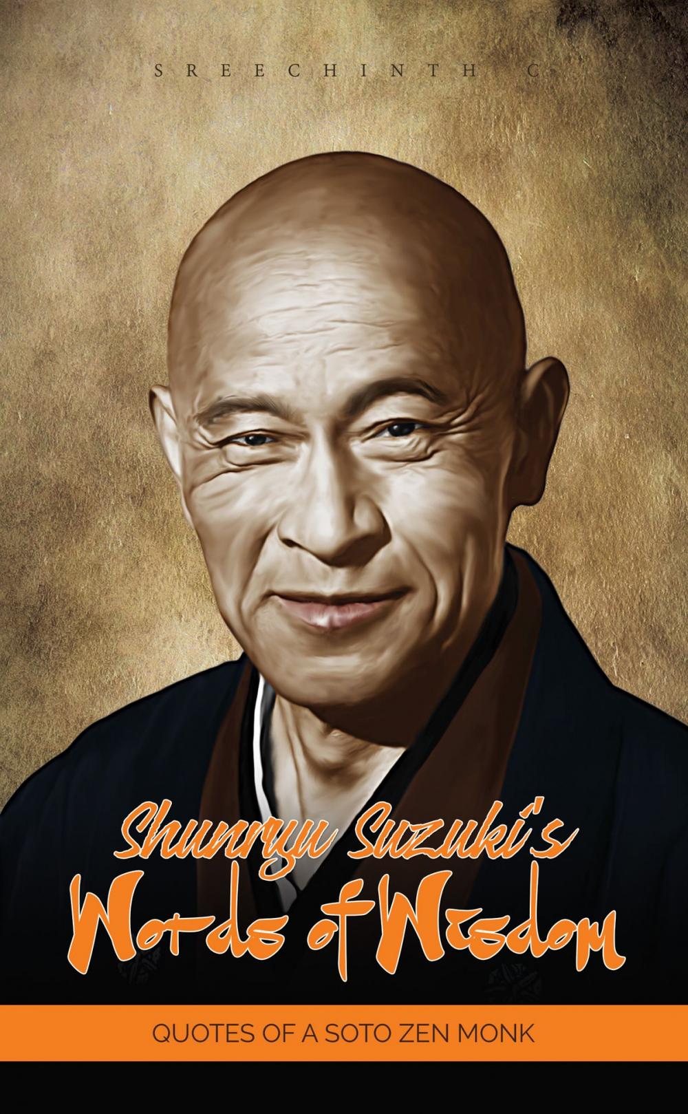 Big bigCover of Shunryu Suzuki’s Words of Wisdom: Quotes of a Soto Zen Monk