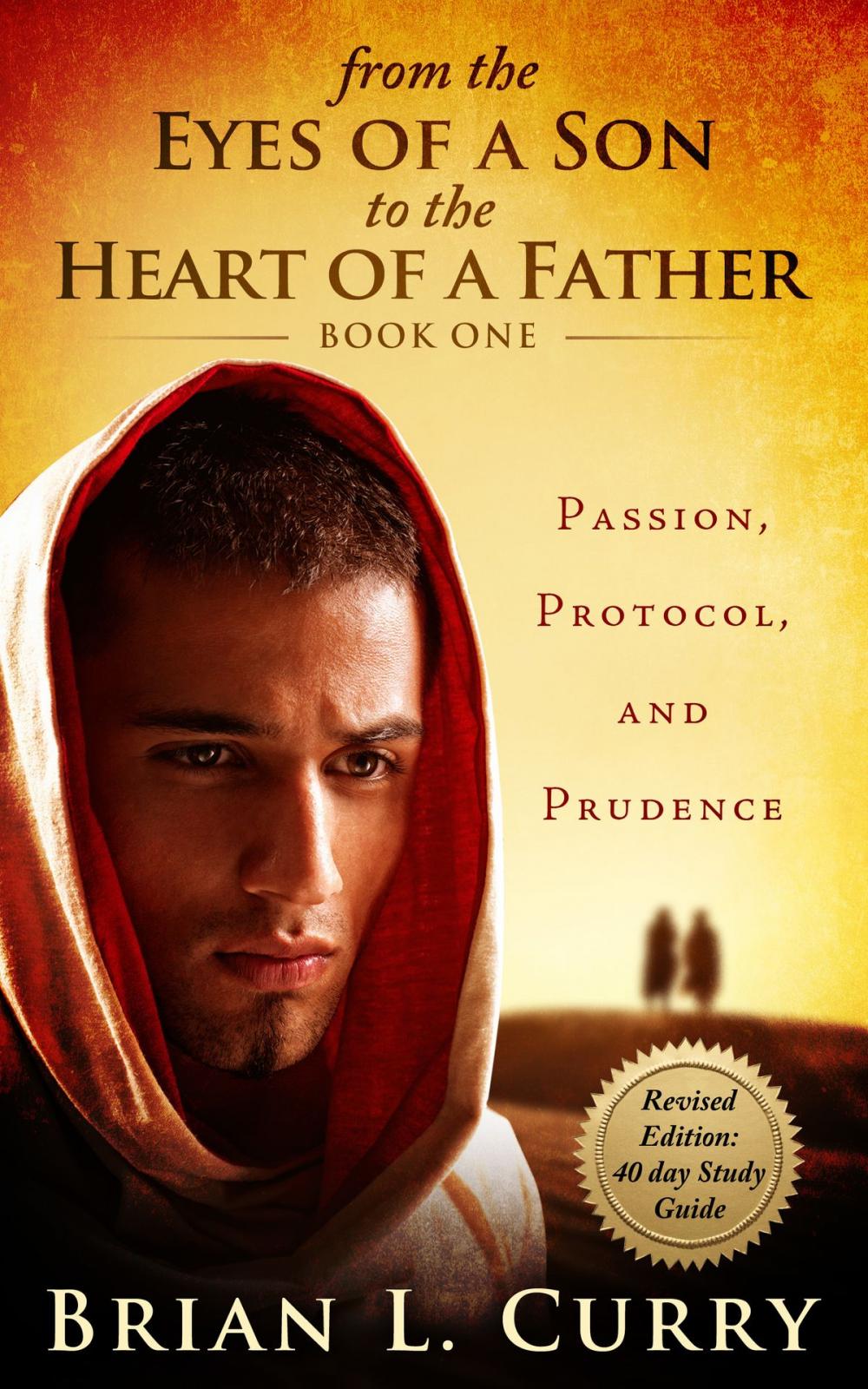 Big bigCover of From the Eyes of a Son to the Heart of a Father: Revised Edition: 40 Day Study Guide