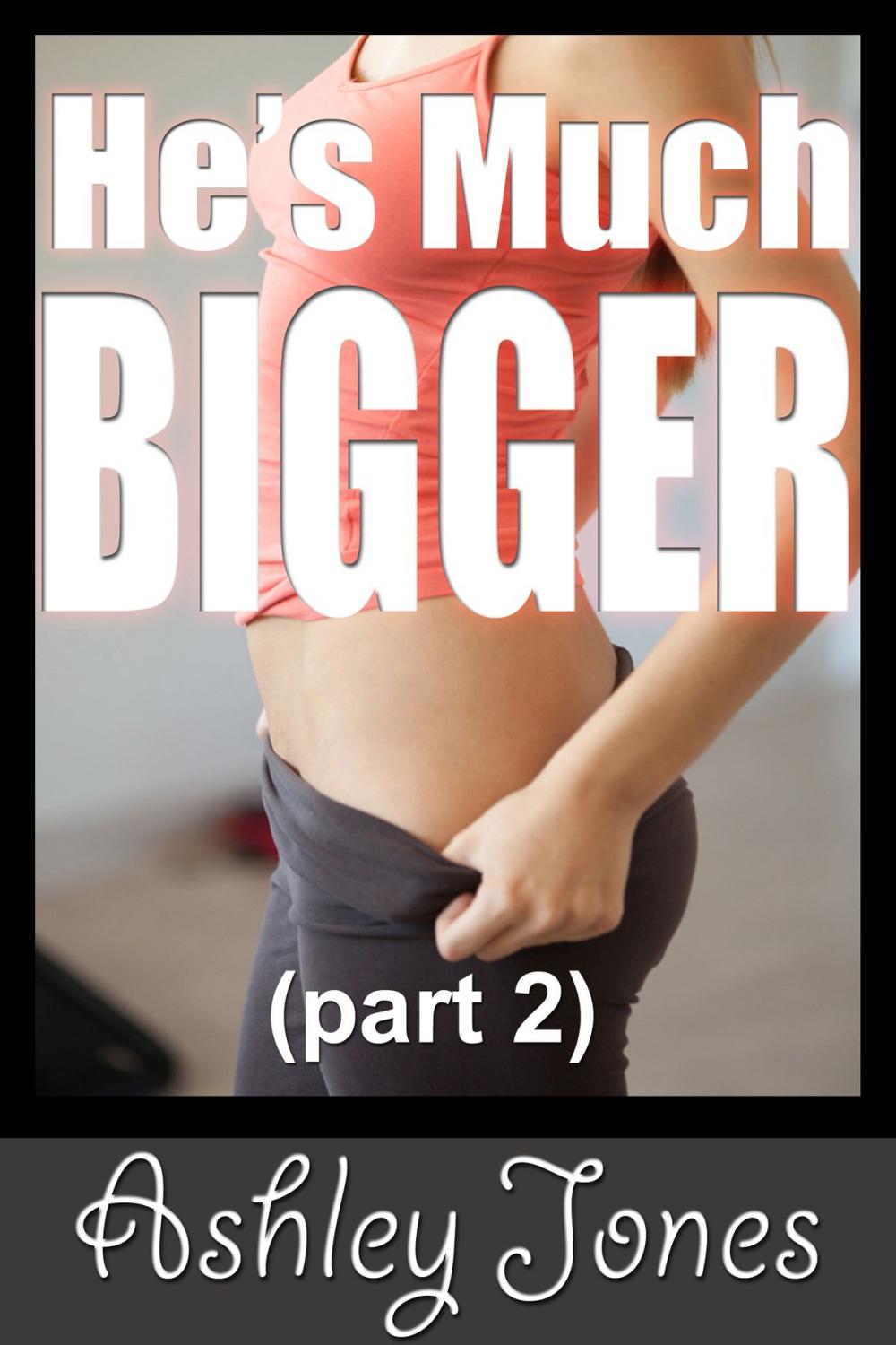 Big bigCover of He's Much Bigger (Part 2)