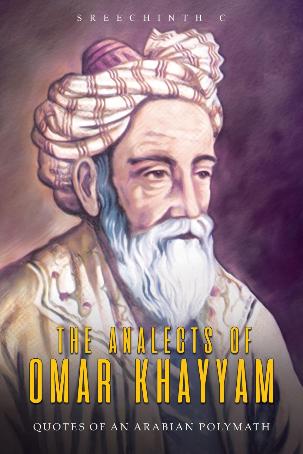 Big bigCover of The Analects of Omar Khayyam: Quotes of an Arabian Polymath