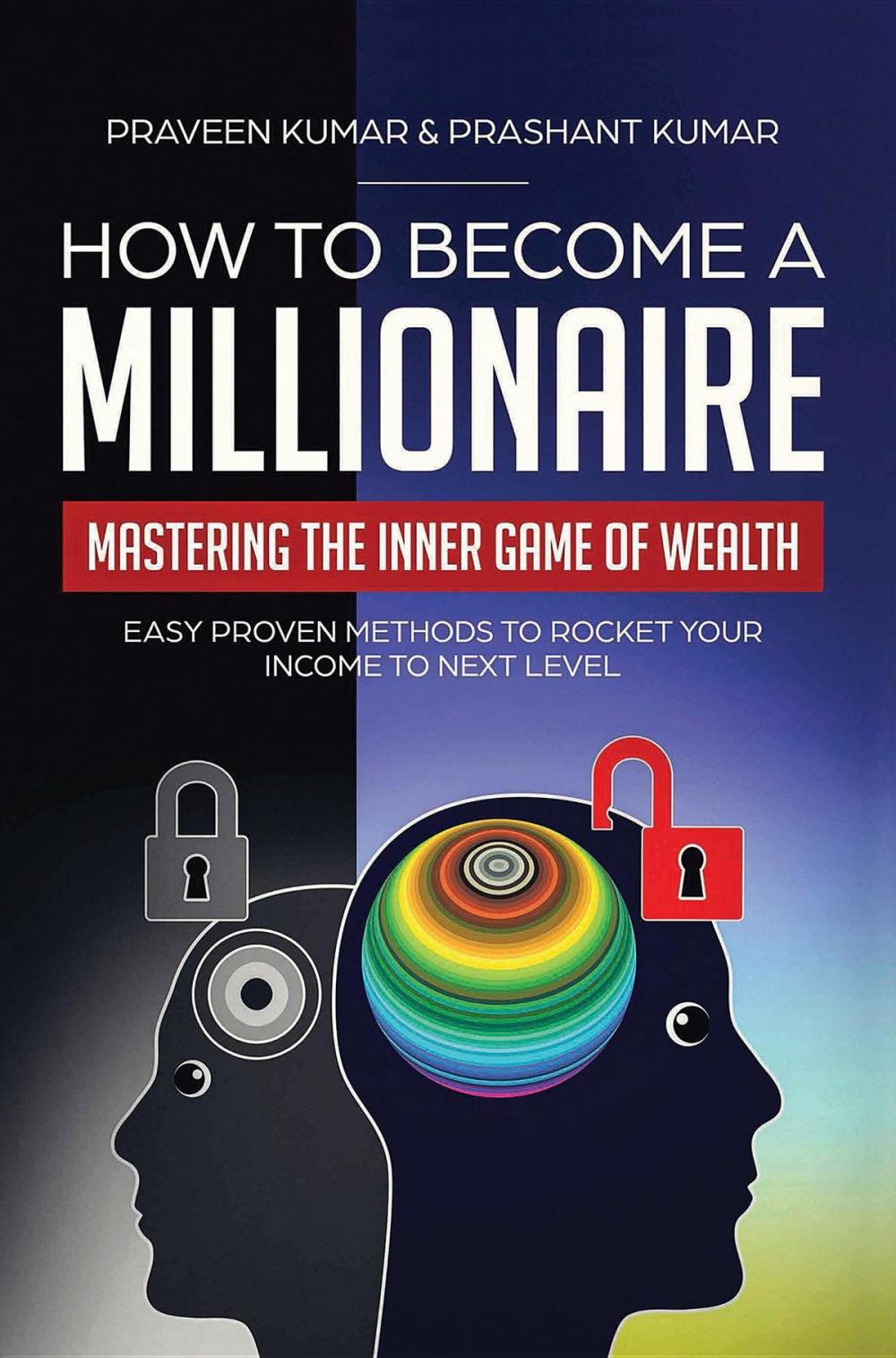Big bigCover of How to Become a Millionaire: Mastering the Inner Game of Wealth