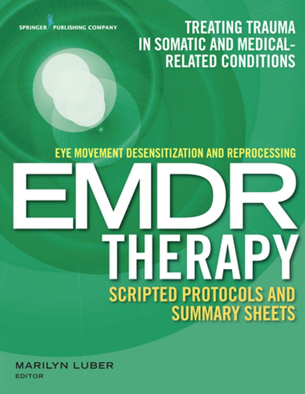 Big bigCover of Eye Movement Desensitization and Reprocessing (EMDR) Therapy Scripted Protocols and Summary Sheets