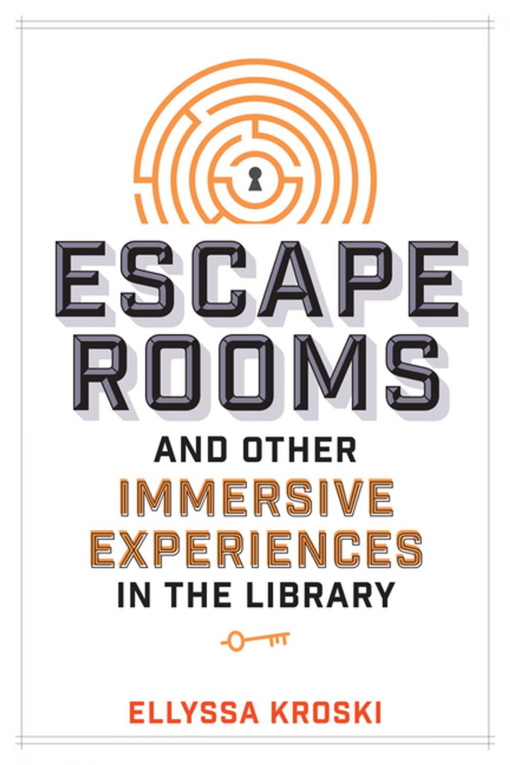 Big bigCover of Escape Rooms and Other Immersive Experiences in the Library