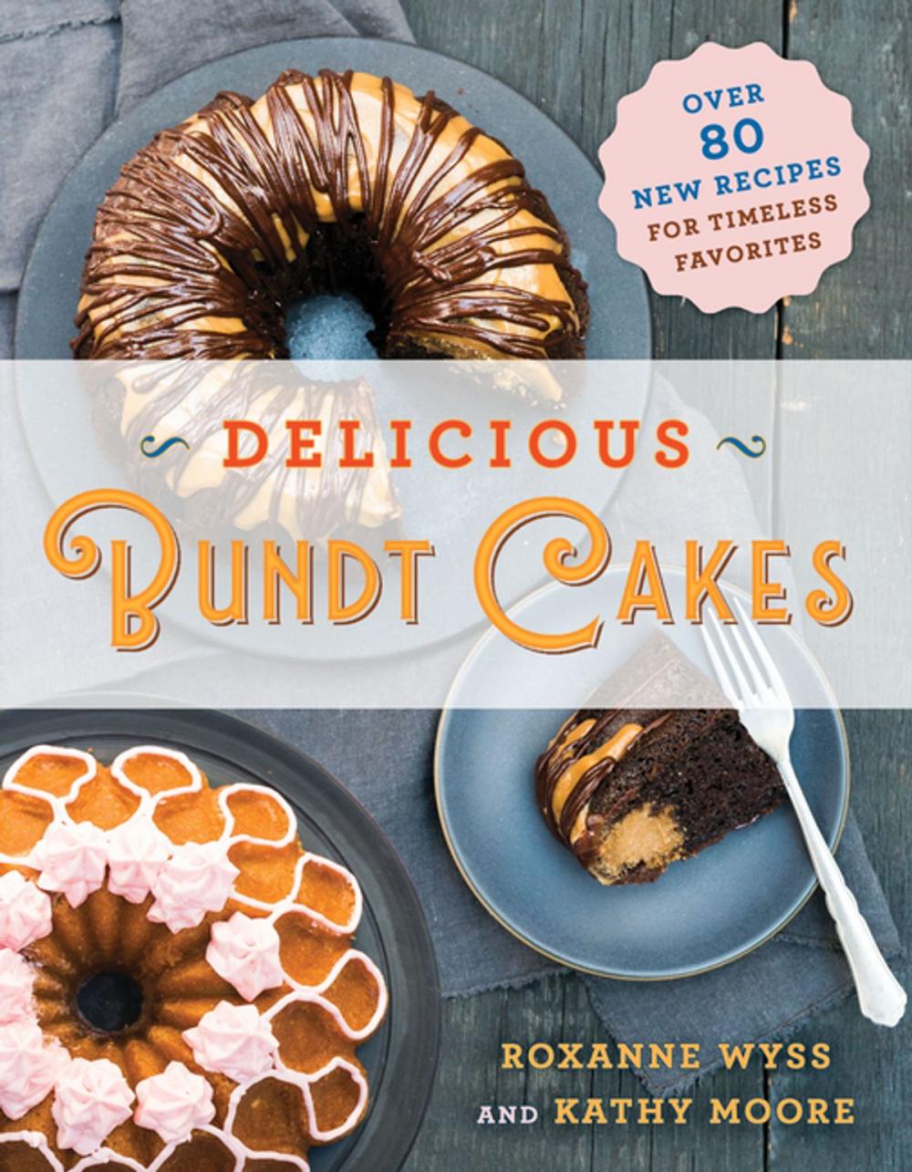 Big bigCover of Delicious Bundt Cakes