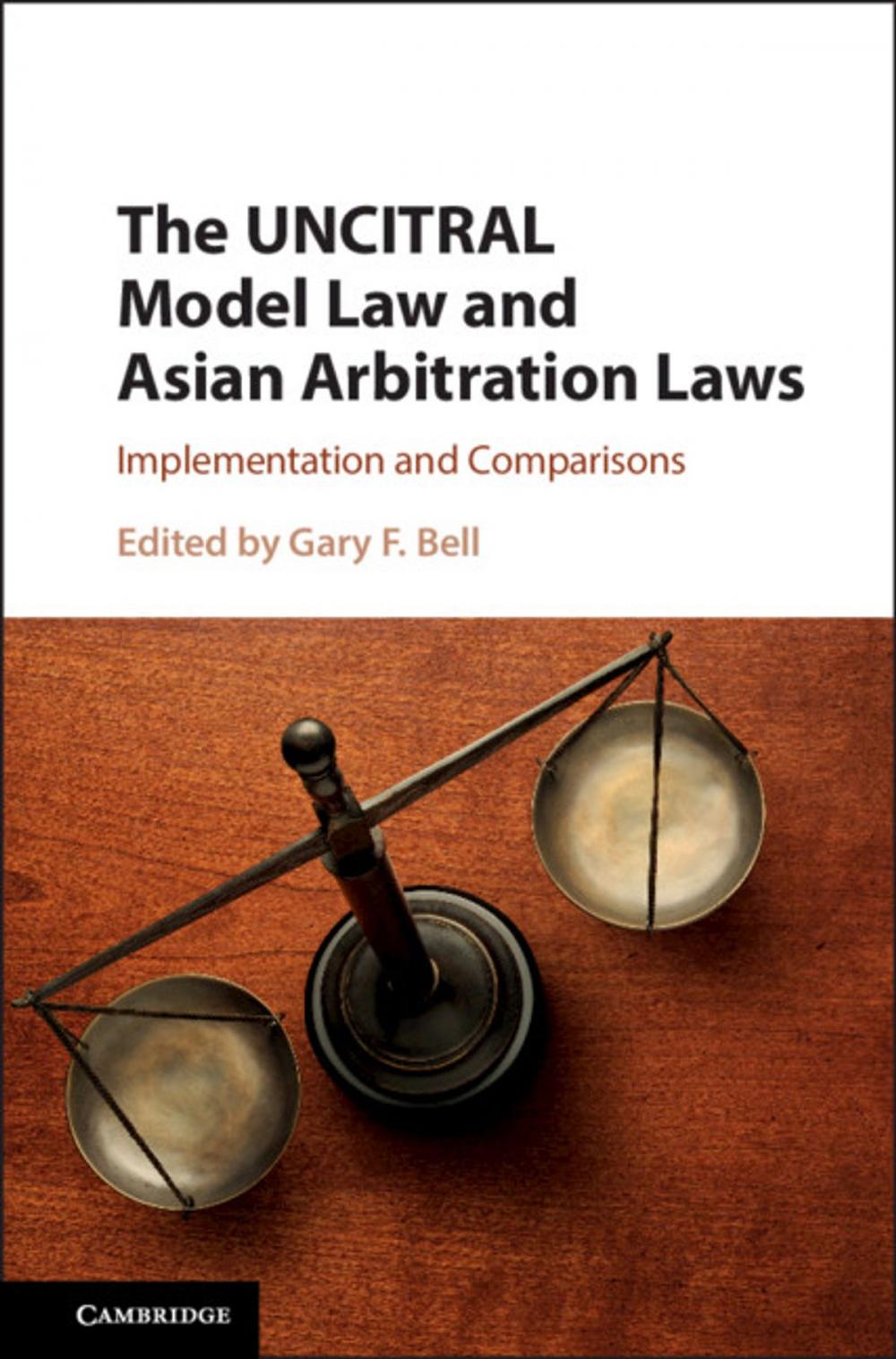 Big bigCover of The UNCITRAL Model Law and Asian Arbitration Laws
