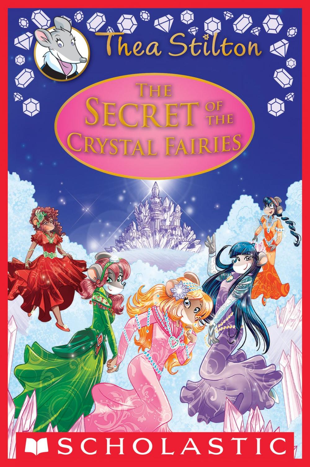 Big bigCover of The Secret of the Crystal Fairies (Thea Stilton Special Edition #7)