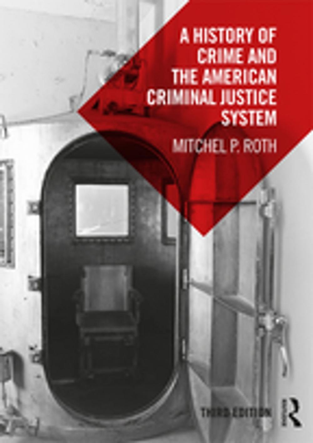 Big bigCover of A History of Crime and the American Criminal Justice System