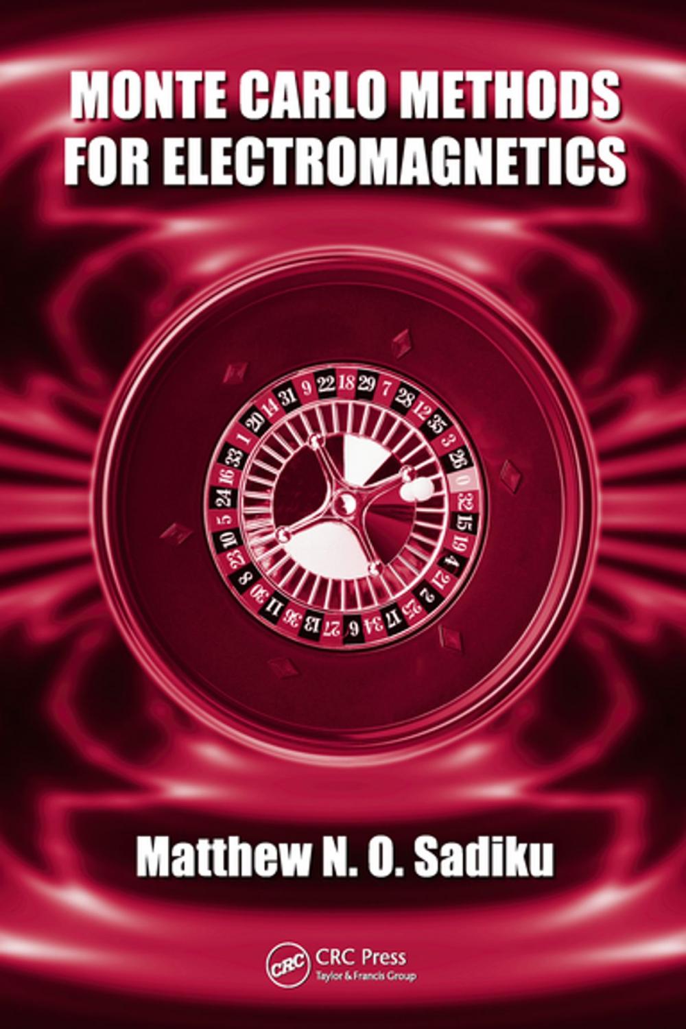 Big bigCover of Monte Carlo Methods for Electromagnetics