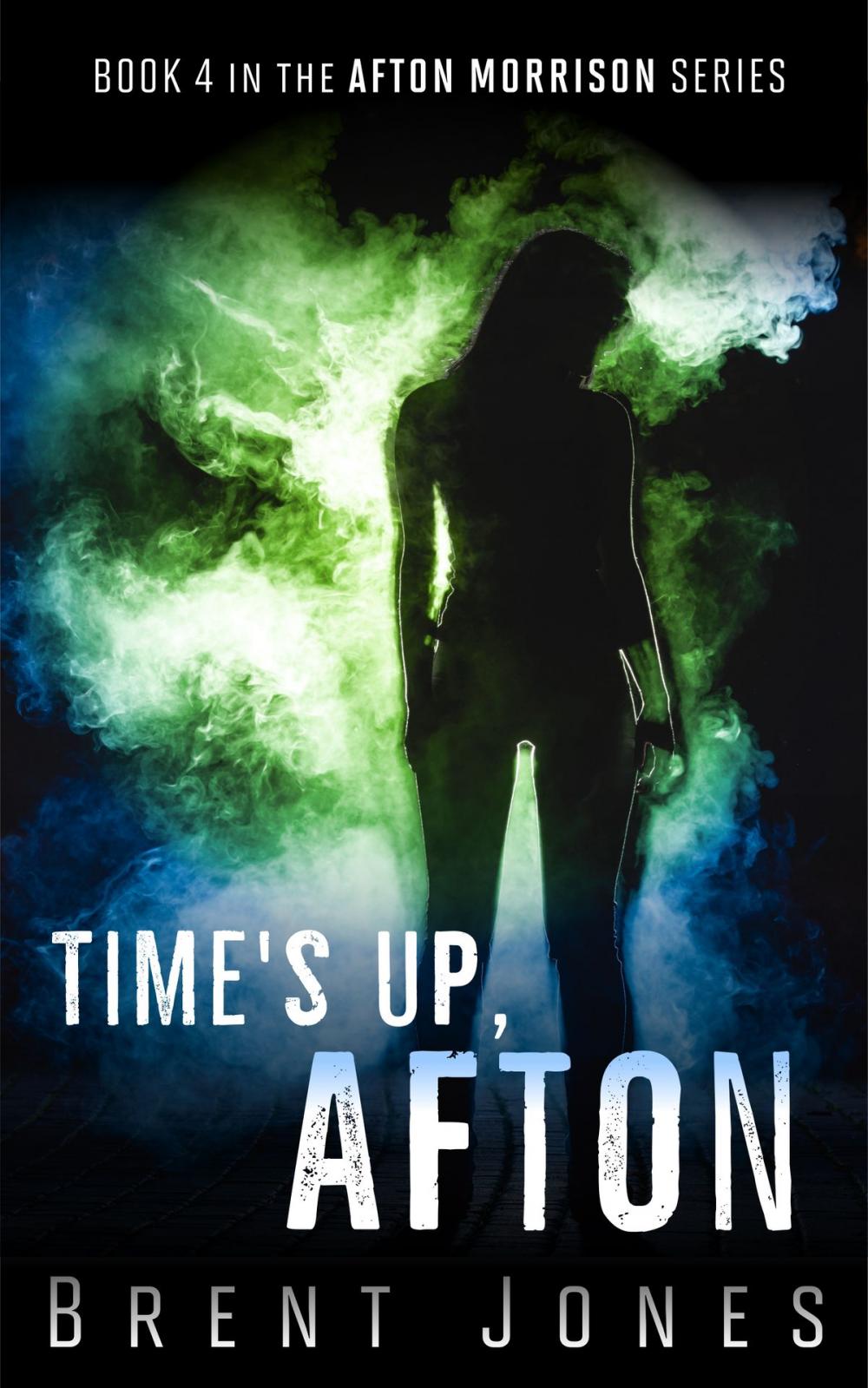 Big bigCover of Time's Up, Afton (Afton Morrison, #4)