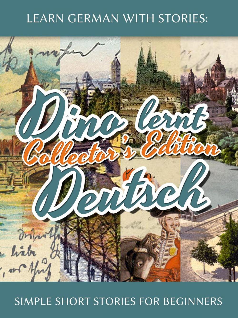 Big bigCover of Learn German with Stories: Dino lernt Deutsch Collector’s Edition - Simple Short Stories for Beginners (1-4)