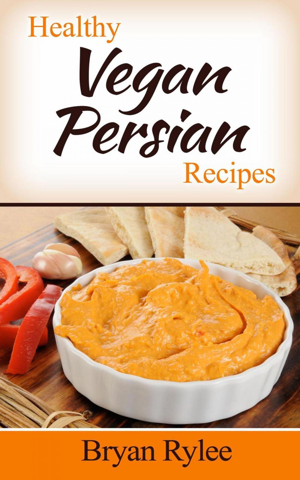 Big bigCover of Healthy Vegan Persian Recipes