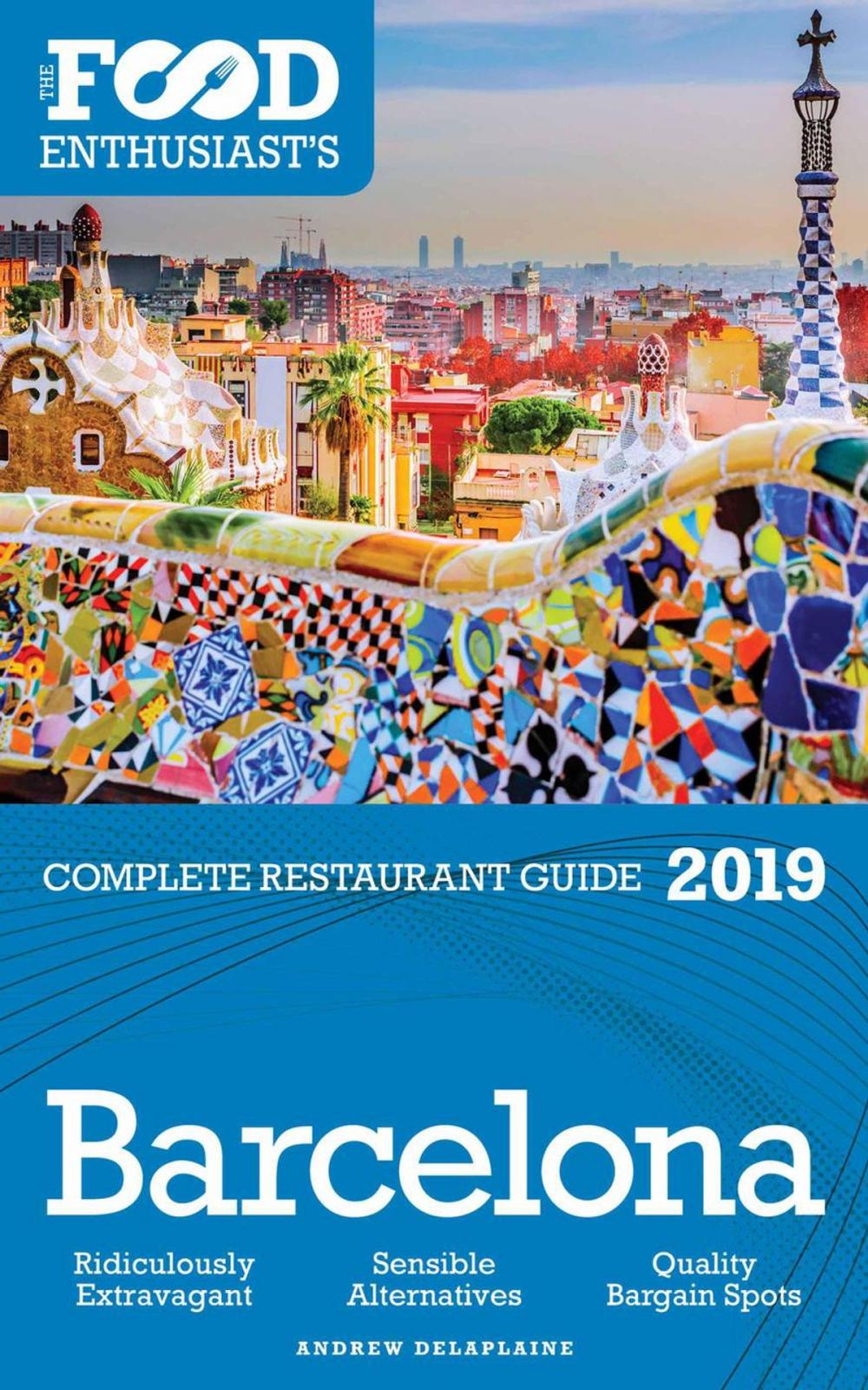 Big bigCover of Barcelona - 2019 - The Food Enthusiast’s Complete Restaurant Guide