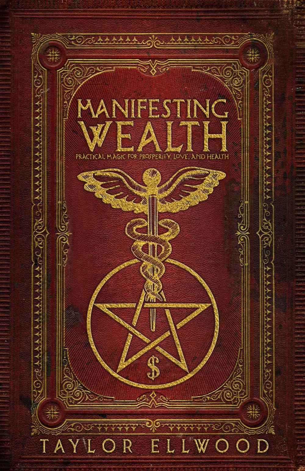 Big bigCover of Manifesting Wealth: Practical Magic for Prosperity, Love, and Health