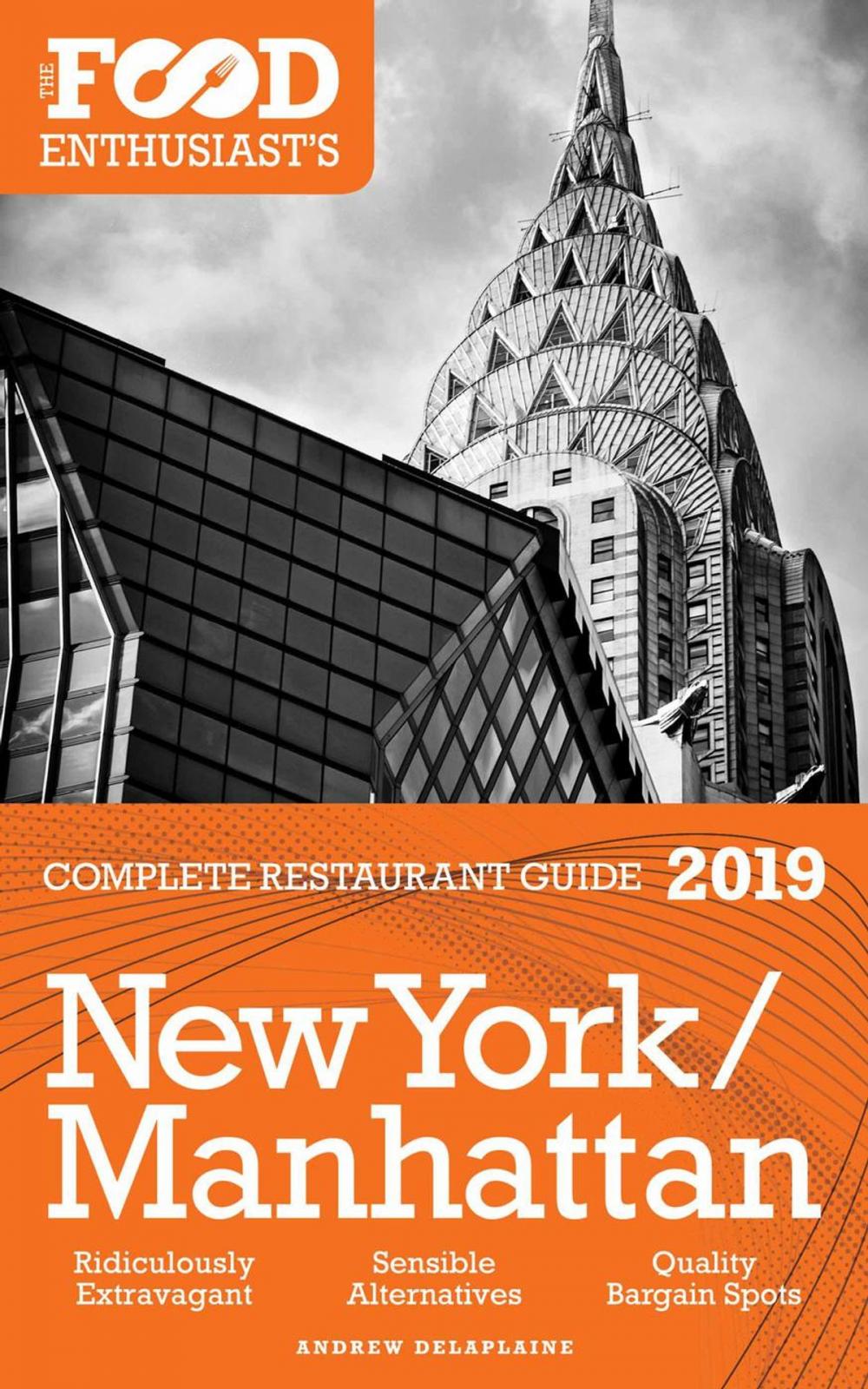 Big bigCover of New York / Manhattan - 2019 - The Food Enthusiast’s Complete Restaurant Guide
