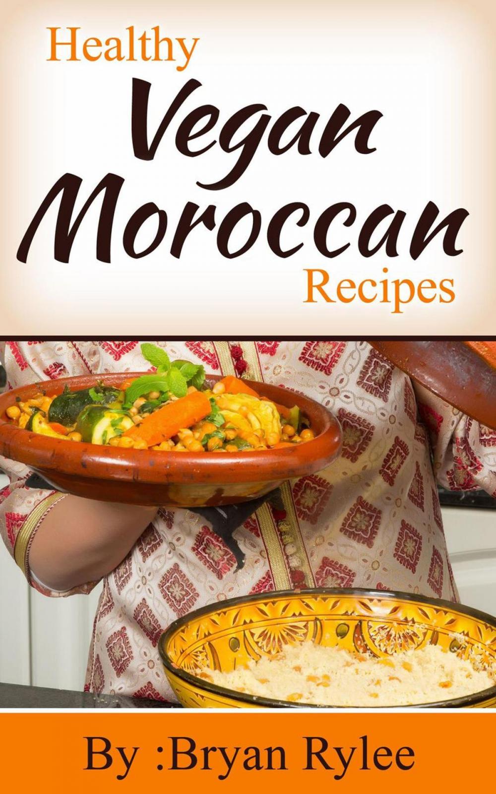 Big bigCover of Healthy Vegan Moroccan Recipes