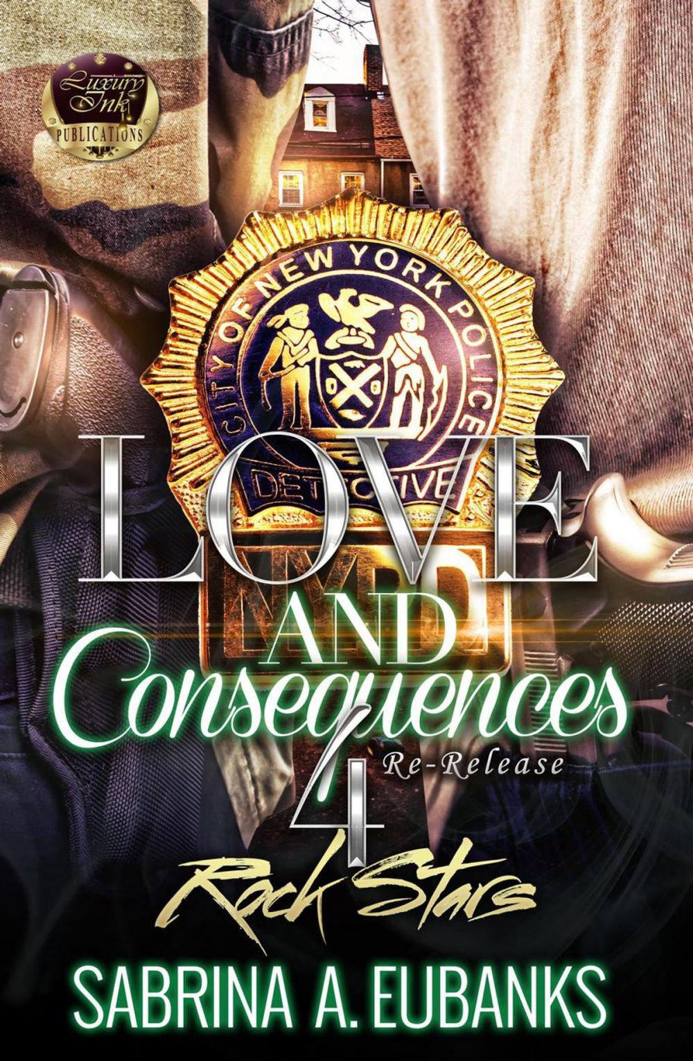 Big bigCover of Love and Consequences 4 Rock Stars