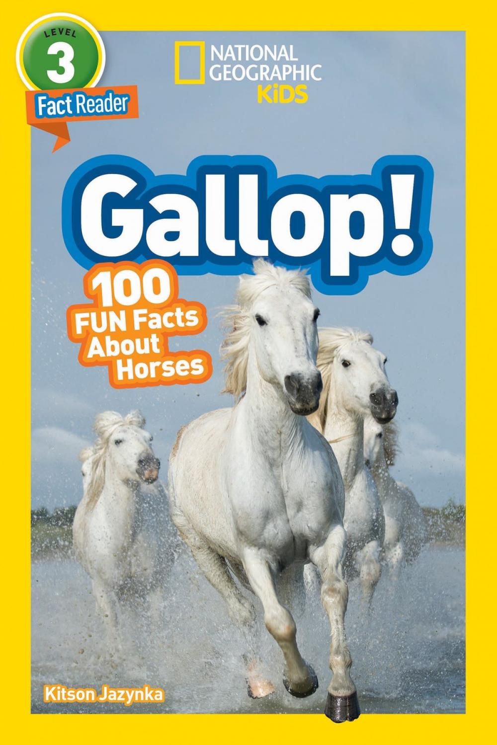 Big bigCover of National Geographic Readers: Gallop! 100 Fun Facts About Horses