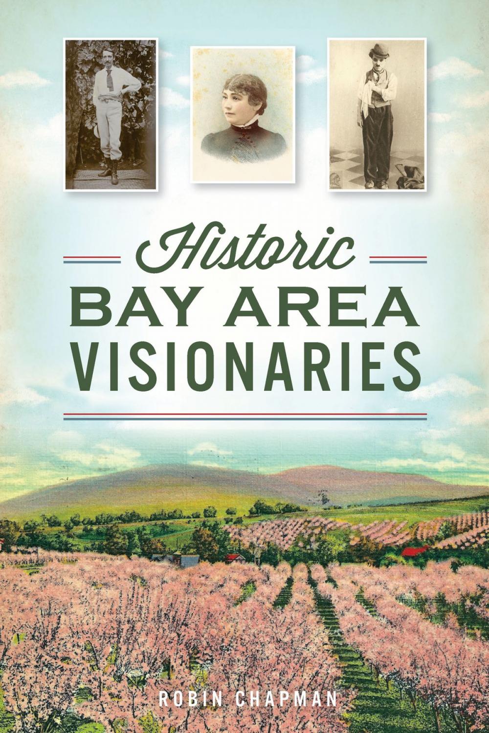 Big bigCover of Historic Bay Area Visionaries